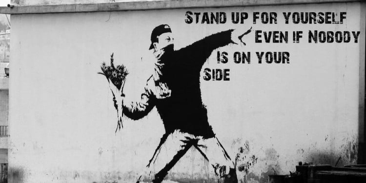 Stand Up For Yourself, Even If Nobody Is On Your Side